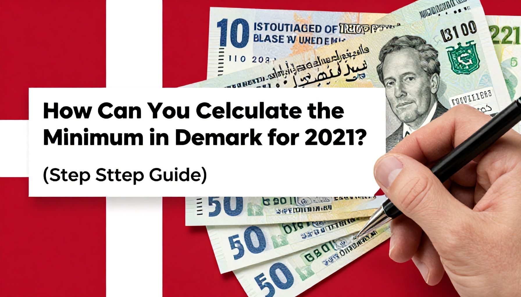 2021 Danimarka Asgari Ücretini Nasıl Hesaplayabilirsiniz? (Adım Adım Rehber)*