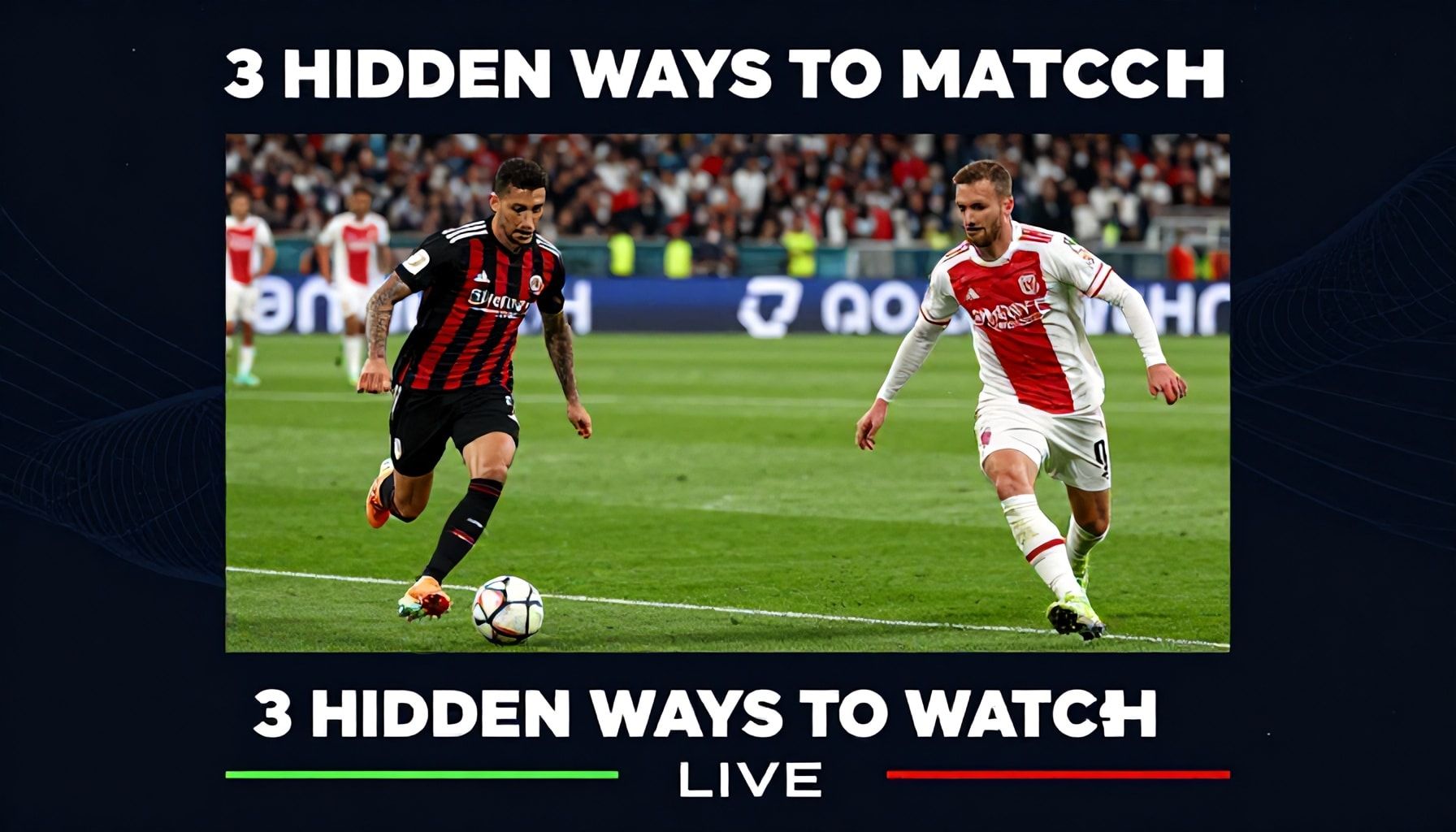 Canlı Maç İzleme İçin 3 Gizli IPK Yolu*