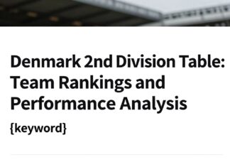 Danimarka 2. Lig Puan Durumu: Takımların Sıralaması ve Performans Analizi