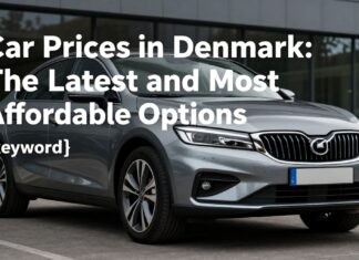 Danimarka’da Araba Fiyatları: En Güncel ve En Ekonomik Seçenekler