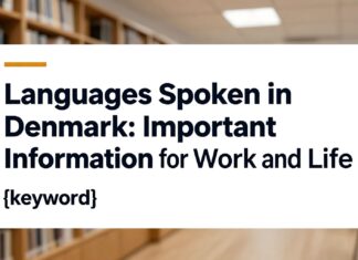 Danimarka’da konuşulan dil: İş ve yaşam için önemli bilgiler