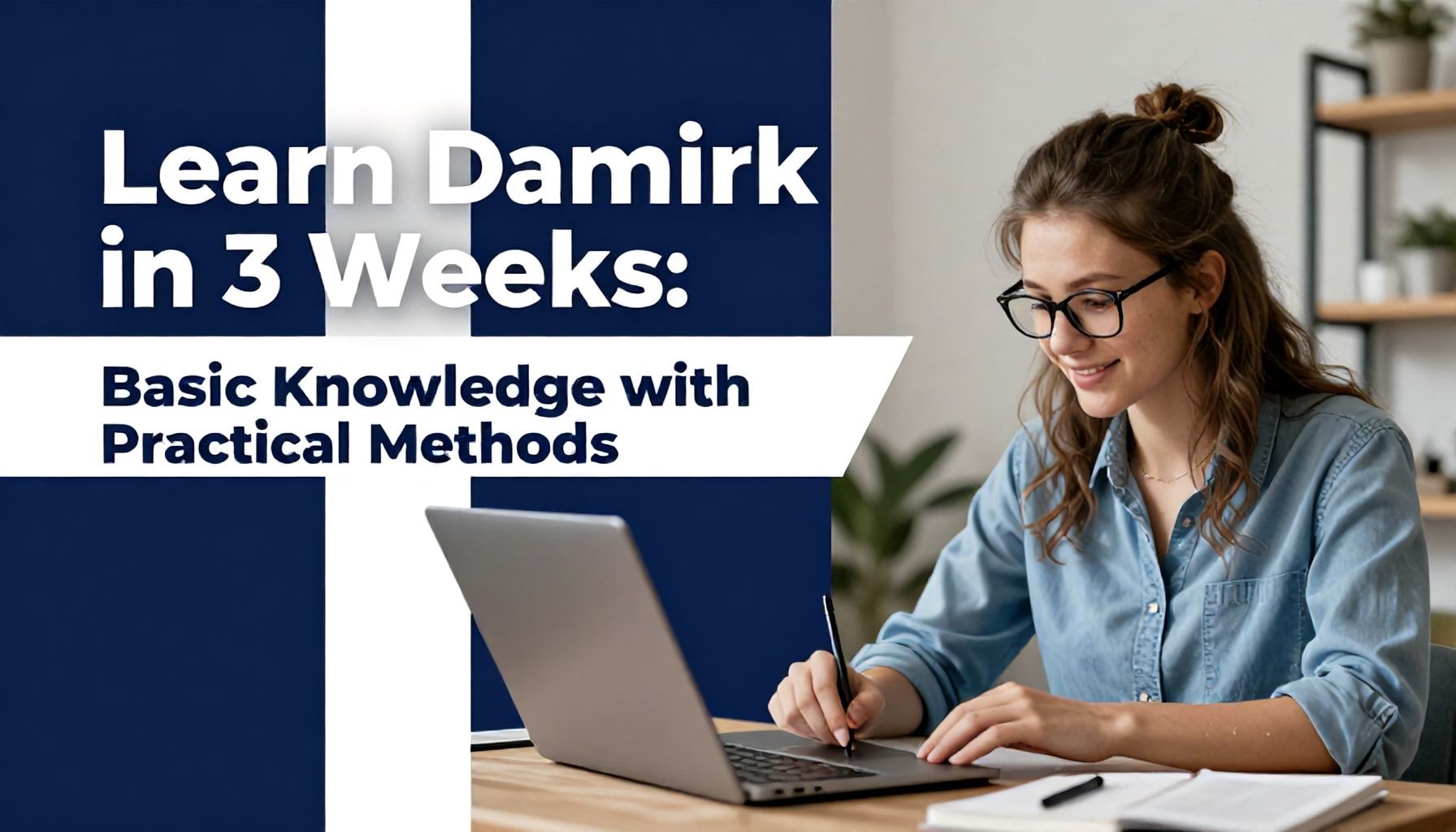 Danimarka Dili'ni 3 Haftada Temel Bilgilerle Öğrenin: Pratik Yöntemler*