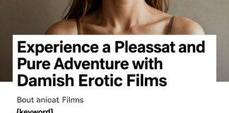 Danimarka Erotik Filmleriyle Keyifli ve Saf Bir Deneyim Yaşayın