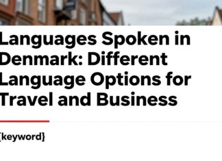 Danimarka’da Konuşulan Diller: Seyahat ve İş İçin Farklı Dil Seçenekleri