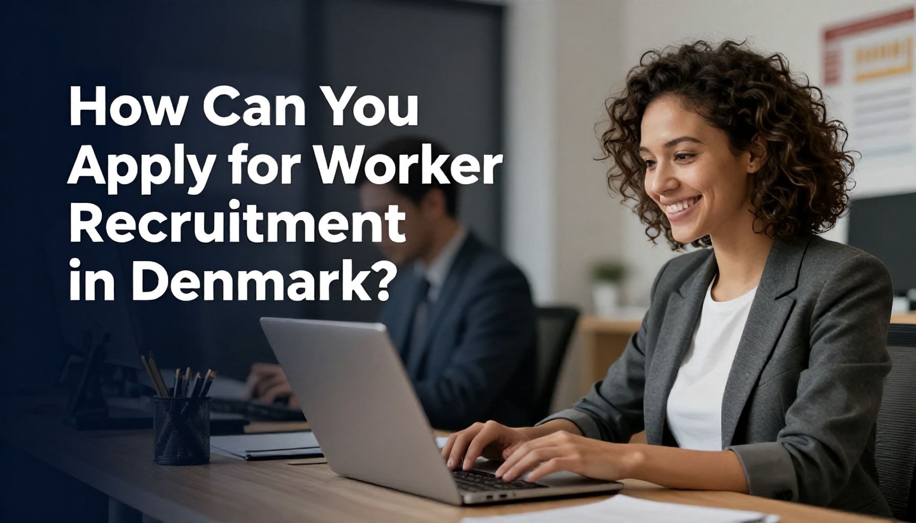 Danimarka İşçi Alımına Nasıl Başvuru Yapabilirsiniz?*