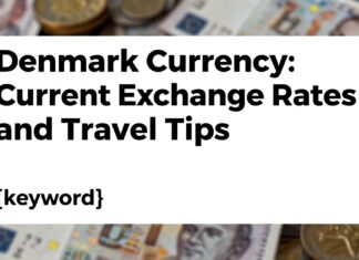 Danimarka Para Birimi: Geçerli Kurlar ve Seyahat için İpuçları