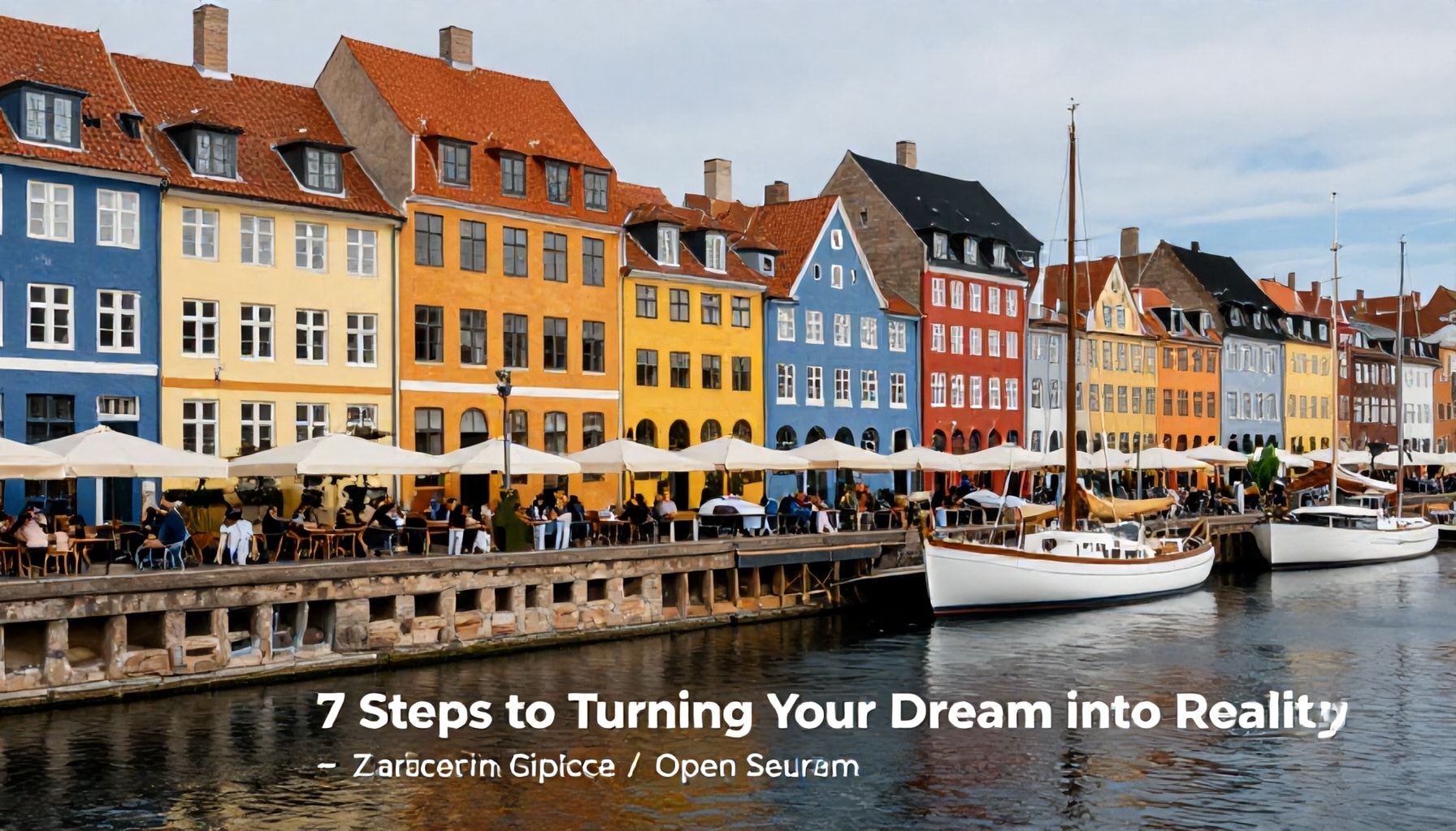 Danimarka ve İspanya'da Yaşamak: Rüyanı Gerçekleştiren 7 Adım*