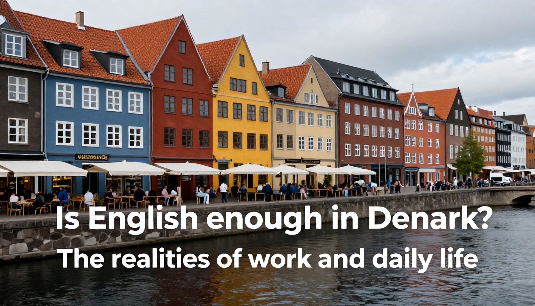 Danimarka'da İngilizce Yeter mi? İş ve Gündelik Hayatta Gerçekler*