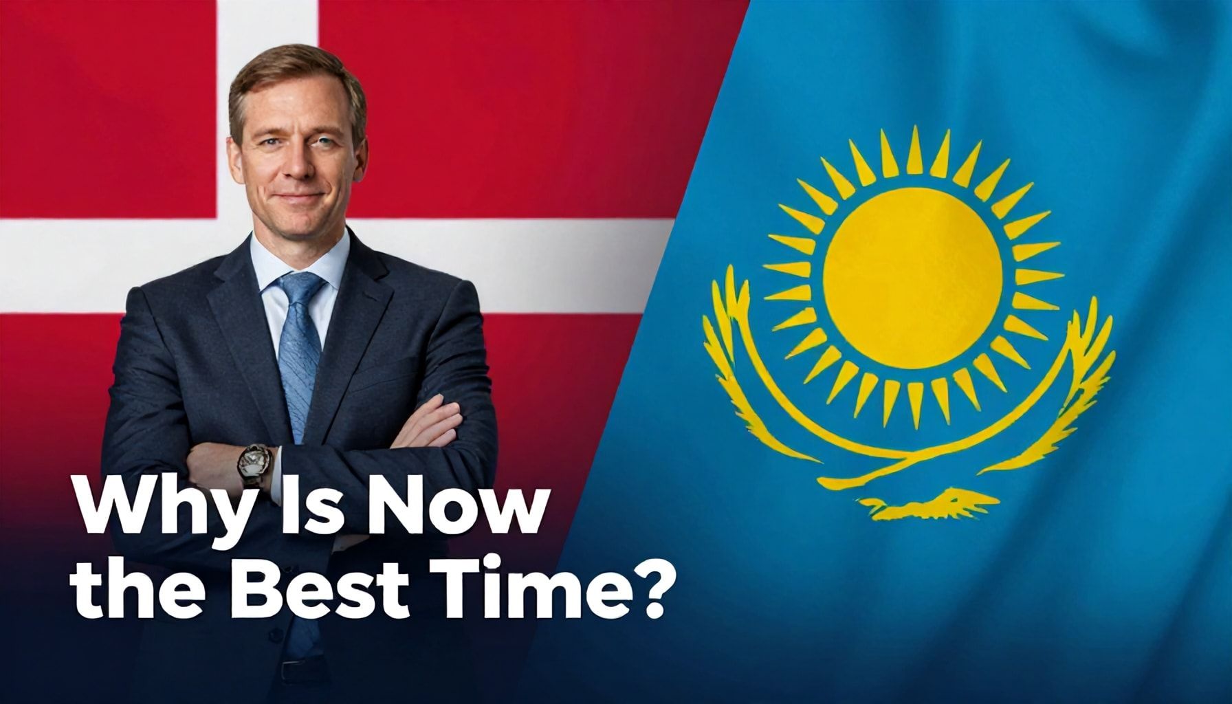 Danimarka'dan Kazakistan'a Yatırım Fırsatları: Neden Şimdi En İyi Zaman?*