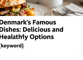 Danimarka’nın Meşhur Yemekleri: Lezzetli ve Sağlıklı Seçenekler