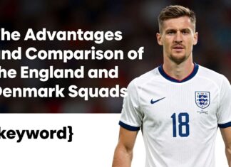 İngiltere ve Danimarka kadrolarının avantajları ve karşılaştırması