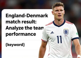 İngiltere-Danimarka maç sonucu: Takımların performansını analiz edin