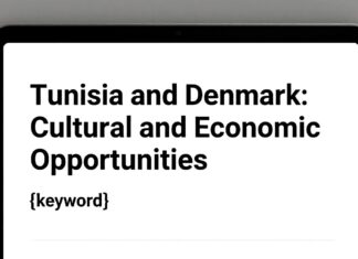 Tunus ve Danimarka: İki Ülkenin Kültürel ve Ekonomik Fırsatları