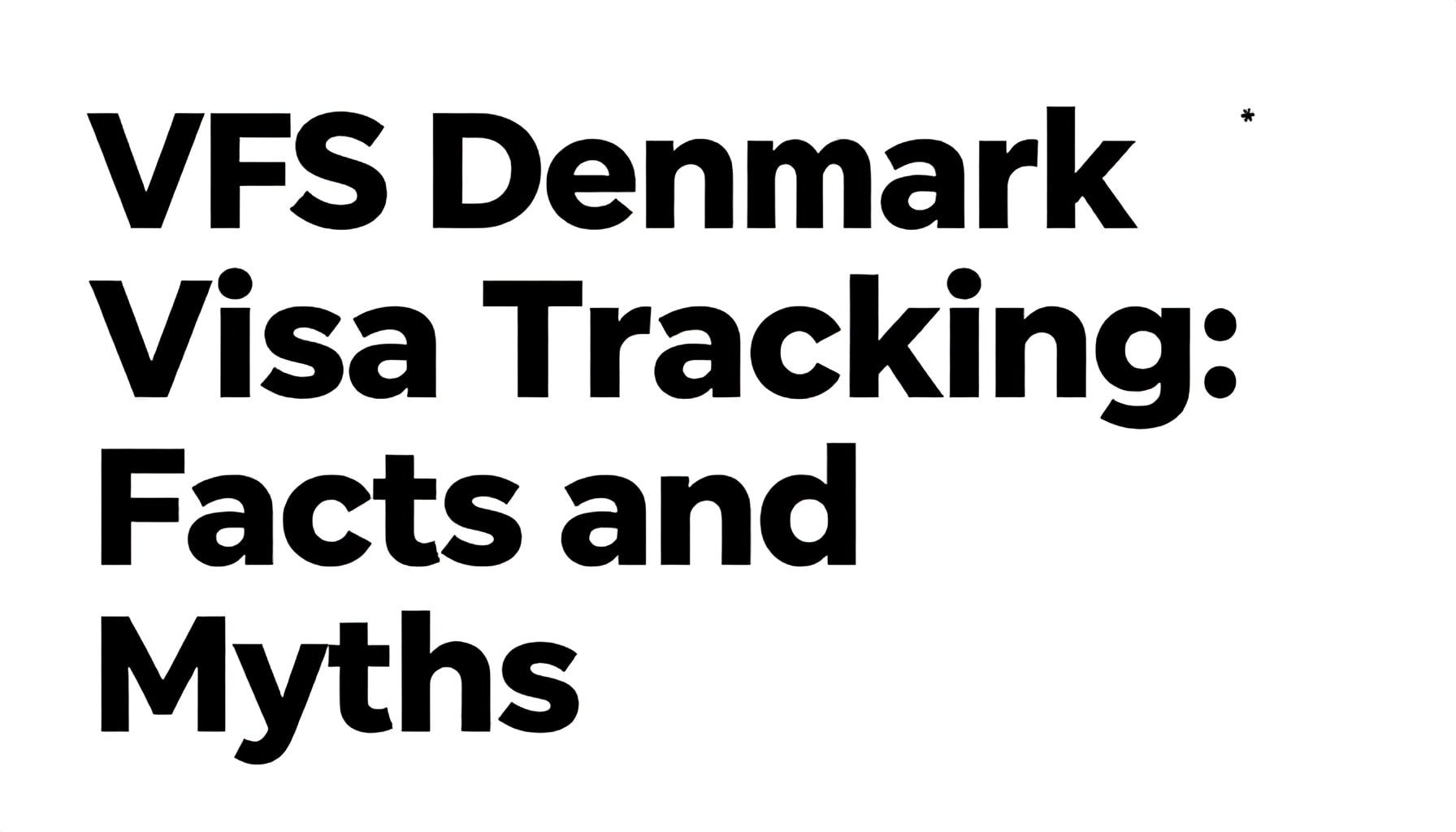 VFS Danimarka Vize Takipte Gerçekler ve Yanlışlar*