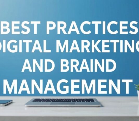 Dijital Pazarlama ve Marka Yönetiminde En İyi Uygulamalar Best Practices in Digital Marketing and Brand Management