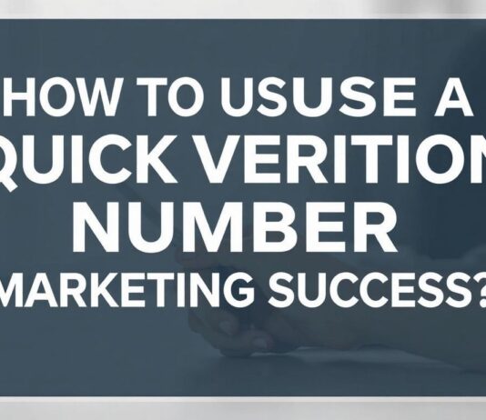 Marketing Başarısı İçin Hızlı Doğrulama Numarası Nasıl Kullanılır? How to Use a Quick Verification Number for Marketing Success?